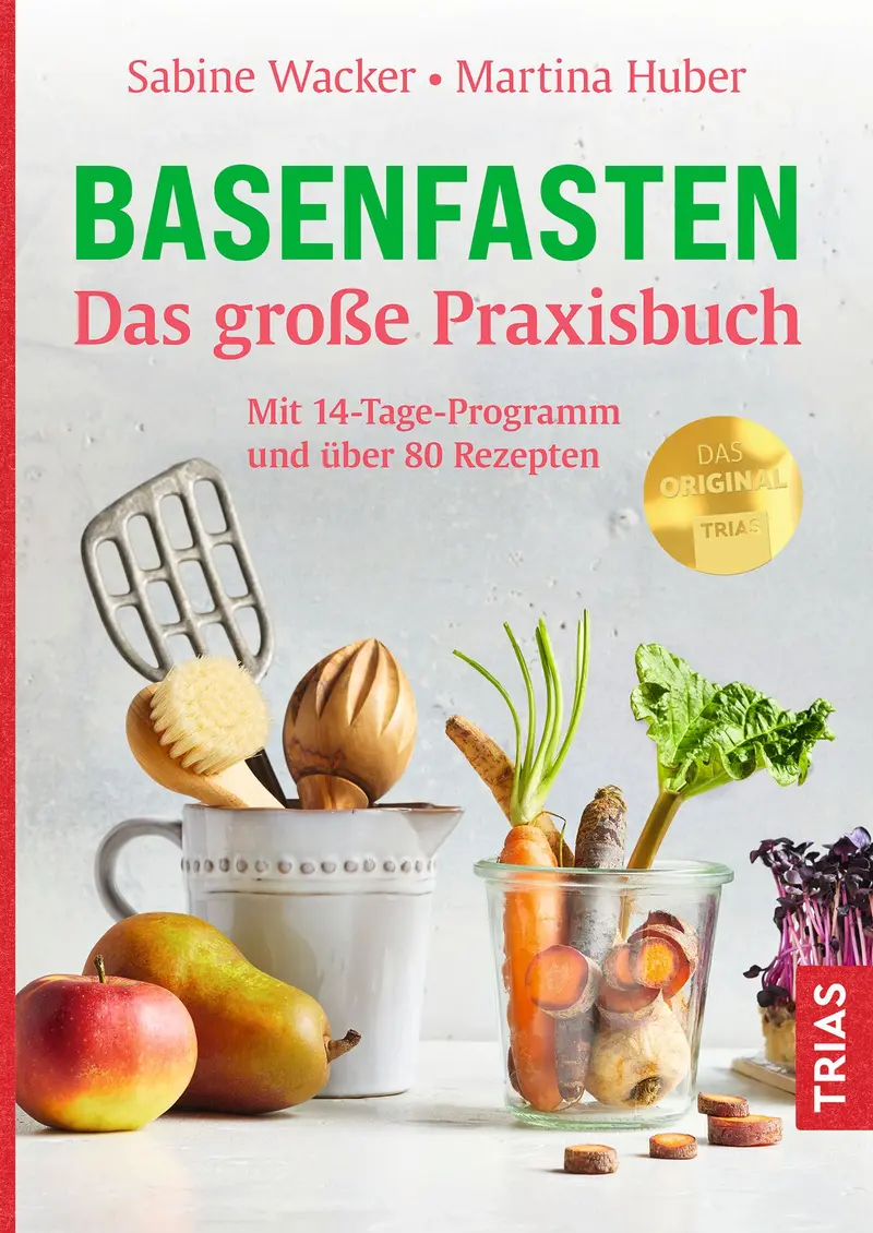 Basenfasten – Das große Praxisbuch von Sabine Wacker und Martina Huber, TRIAS-Verlag