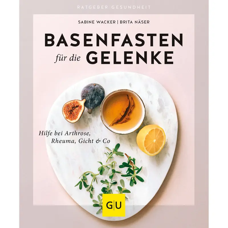basenfasten für die Gelenke von Sabine Wacker und Brita Näser, GU-Verlag