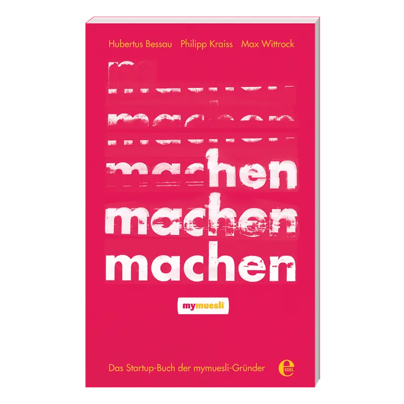 mymuesli Buch, Machen!