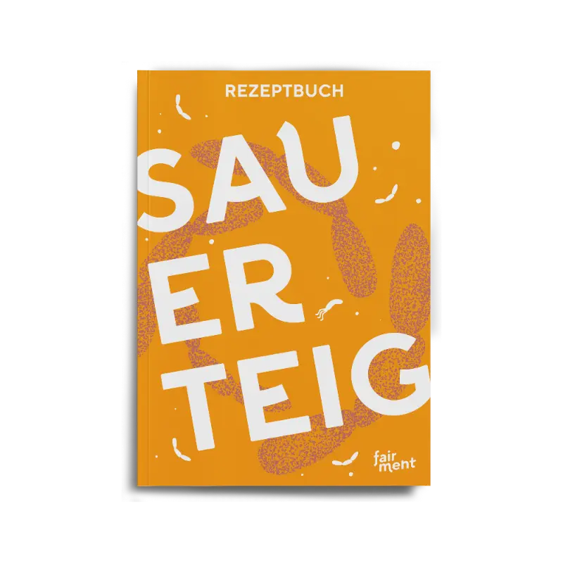Sauerteig Rezeptbuch