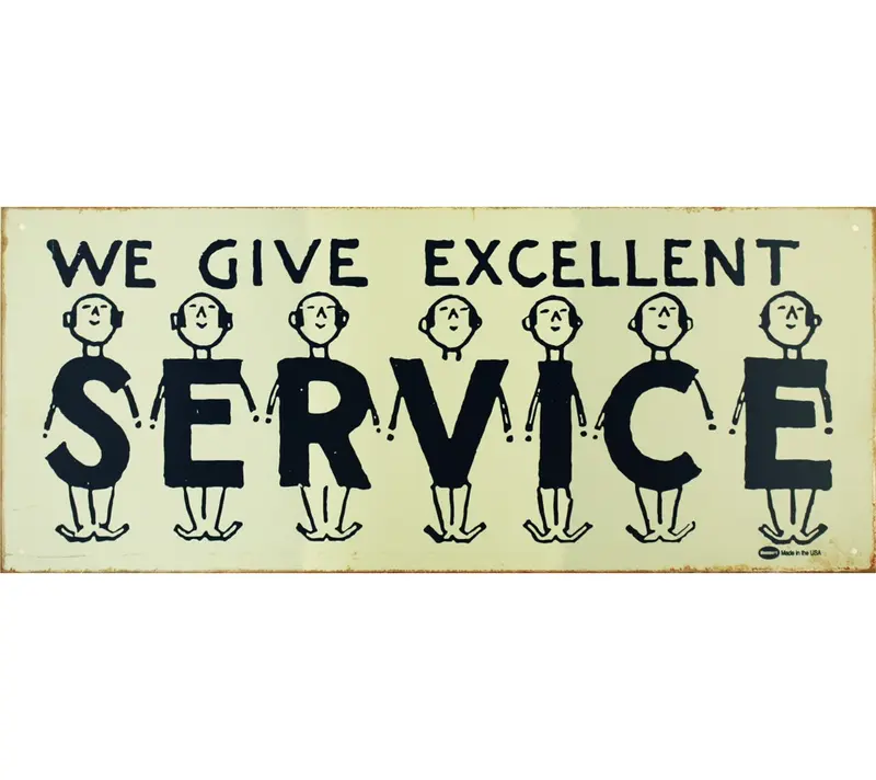 We Give Excellent Service Metallschild